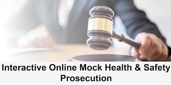 Interactive Mock Health & Safety Prosecution - Education Sector