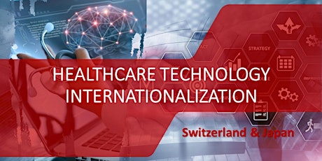 Webinar: Internationalize HealthTech to Switzerland & Japan primary image