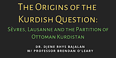 The Kurdish Question: Sèvres, Lausanne and Partition of Ottoman Kurdistan primary image