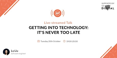 Hey! Live: "Getting into technology: It's never too late" with Lu Liu primary image