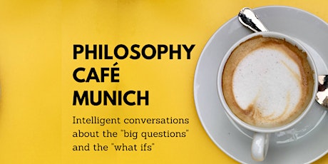 Hauptbild für Philosophy Cafe Munich