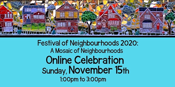 Festival of Neighbourhoods 2020:  A Mosaic of Neighbourhoods