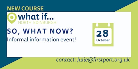 Immagine principale di So, What Now? What If...North Edinburgh course info event 