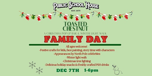 Image principale de Public School House Presents: Toasted Chestnut FAMILY DAY on Dec 7th!