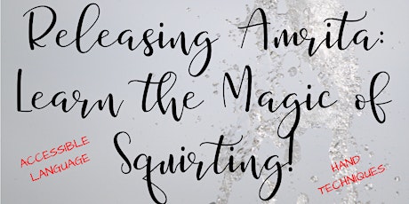 Releasing Amrita: Learn the Magic of Squirting! primary image