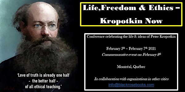 Life, Freedom & Ethics – Kropotkin Now! (International Conference)