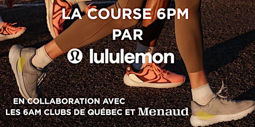 Image principale de Quand les 6AM deviennent 6PM avec lululemon et les clubs 6AM de Québec!