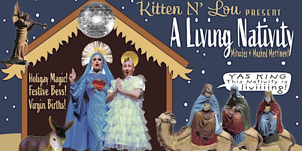 Kitten N' Lou Present:  A LIVING NATIVITY