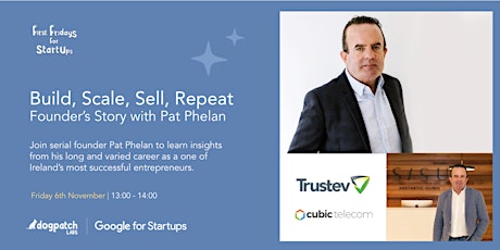 Keynote:  Build, Scale, Sell, Repeat: Founders Story with Pat Phelan