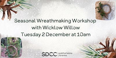 Image principale de Seasonal wreathmaking workshop with Wicklow Willow