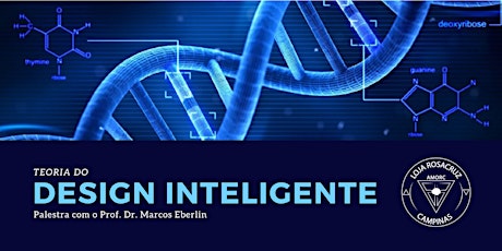 Imagem principal do evento Teoria do Design Inteligente - Com Prof. Dr. Marcos Eberlin