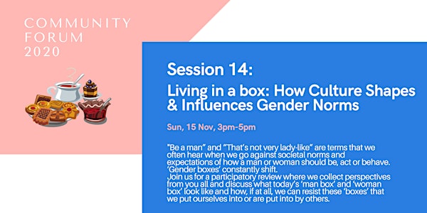 Session 14: Living in a box: How Culture Shapes and Influences Gender Norms