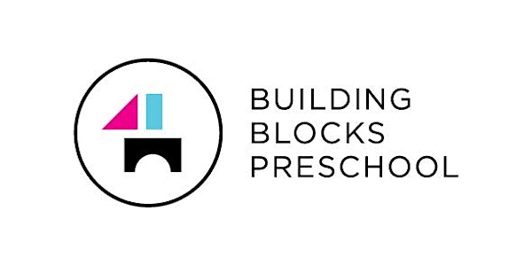 Building Blocks Preschool - Open House