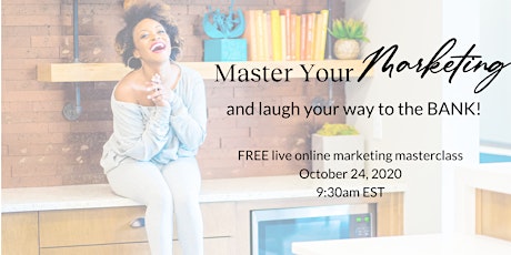 Master Your Marketing FREE online Workshop primary image