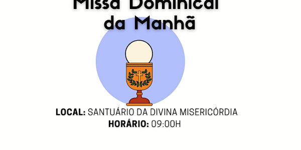 SANTA MISSA DOMINICAL DA MANHÃ