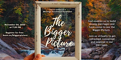 "The Bigger Picture" East Bay Marriage Enrichment Devotional primary image