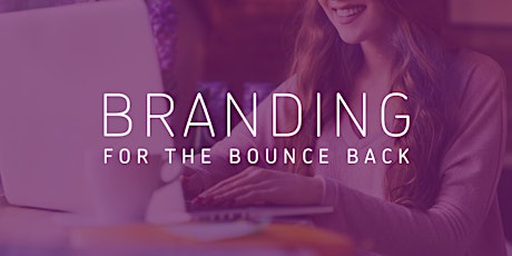 Branding For The Bounce Back primary image