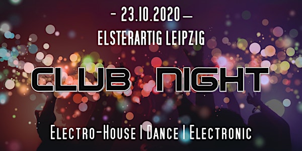 Club Night @Elsterartig Leipzig
