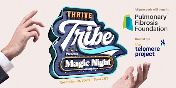 The Telomere Project's Thrive Tribe presents  Magic Night with Gary Ferrar