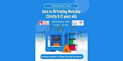 Image principale de Intro to 3D Printing Workshop (Strictly 9-12 years old)