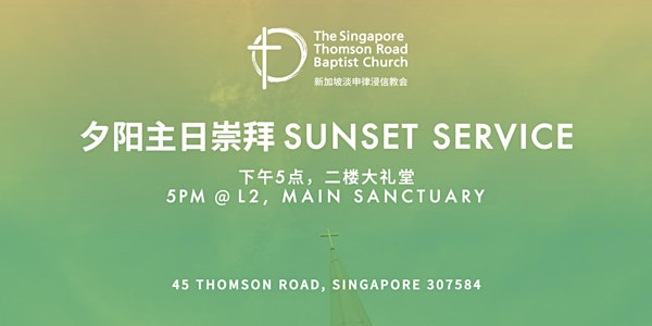 5pm Sunset Worship Service (Eng/Chi) 下午5点夕阳崇拜 （双语）