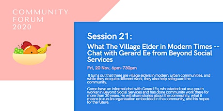 Session 21: Village Elder in Modern Times -- Chat w/ Gerard Ee