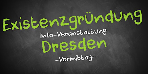Existenzgründung Informationsveranstaltung Dresden