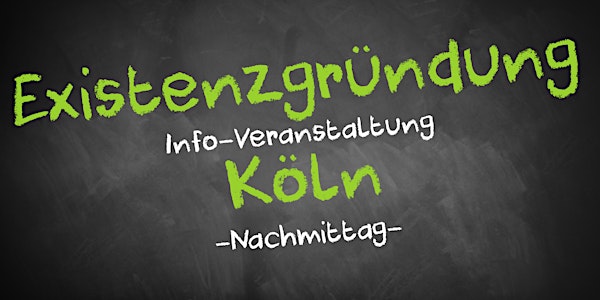 Existenzgründung Informationsveranstaltung Köln (Nachmittag)