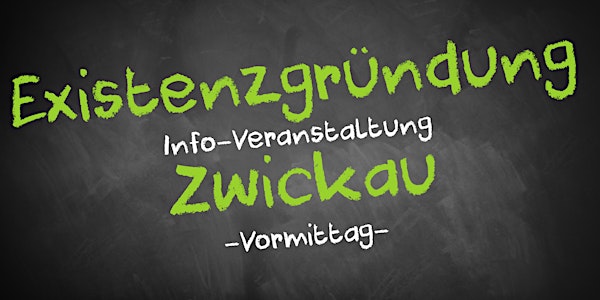 Existenzgründung Informationsveranstaltung Zwickau