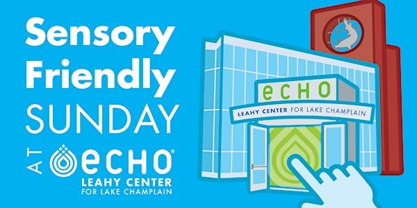 Sensory Friendly Sunday at ECHO