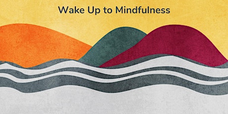 Waking Up to Mindfulness primary image