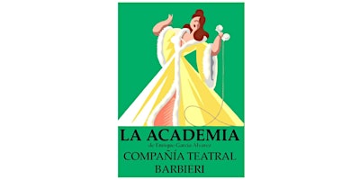 COMPAÑÍA TEATRAL BARBIERI. “La academia” de Enrique García Álvarez primary image