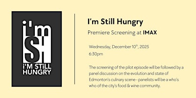 Image principale de I'M STILL HUNGRY - Pilot Episode Screening at IMAX