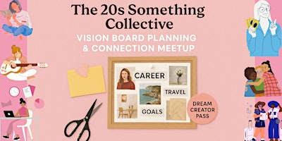 The 20s Something Collective: 2026 Vision Board Planning & Connection primary image