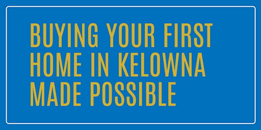 Immagine principale di Buying Your First Home in Kelowna Made Possible!
