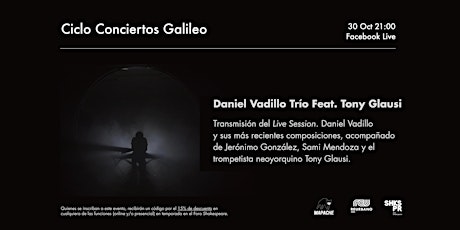 Imagen principal de Conciertos Galileo: Daniel Vadillo Feat. Tony Glausi