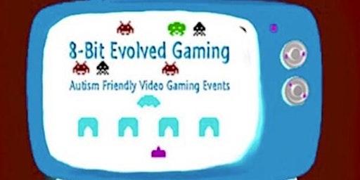 8-bit Evolved 16+ Autism Friendly Gaming Event  primärbild