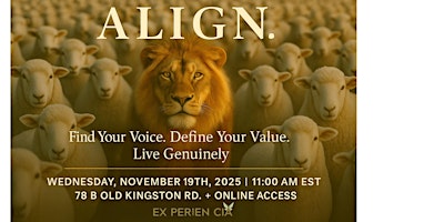 Hauptbild für ALIGN. Find Your Voice. Define Your Value. Live Genuinely.