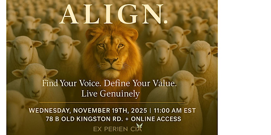 ALIGN. Find Your Voice. Define Your Value. Live Genuinely.