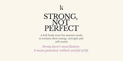 Immagine principale di Strong, Not Perfect. A full-body reset for women.