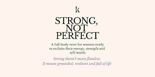Image principale de Strong, Not Perfect. A full-body reset for women.