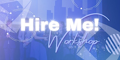 Image principale de Hire Me! Workshop