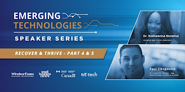 Emerging Technologies Speaker Series - Recover and Thrive: Part 4 & 5