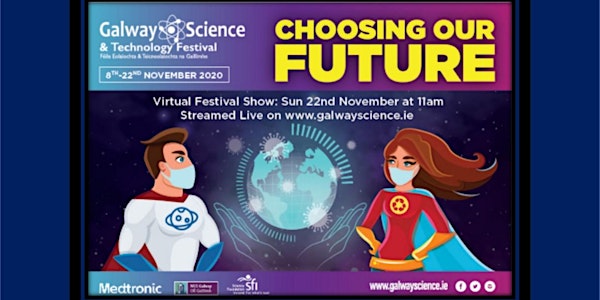 Galway Science & Technology Virtual Festival Show