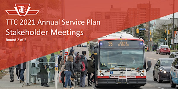 2021 Annual Service Plan - Stakeholder Meetings Round 2 of 2