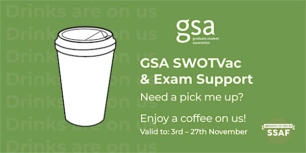 Graduate Student Association SWOT Vac and Exam Coffee Support