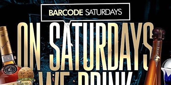 #1 Saturday Destination: BarCode Saturdays