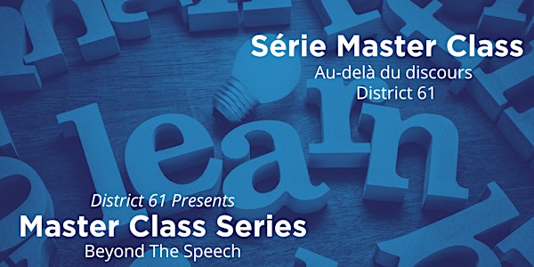 Master Class Series: Beyond the Speech / Série Master Class: Au-delà du dis