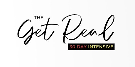 Get Real 30 Day Intensive primary image