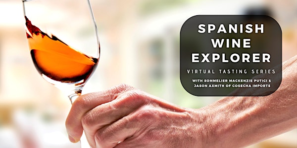 Spanish Wine Explorer | Virtual Tasting Series with Sommelier